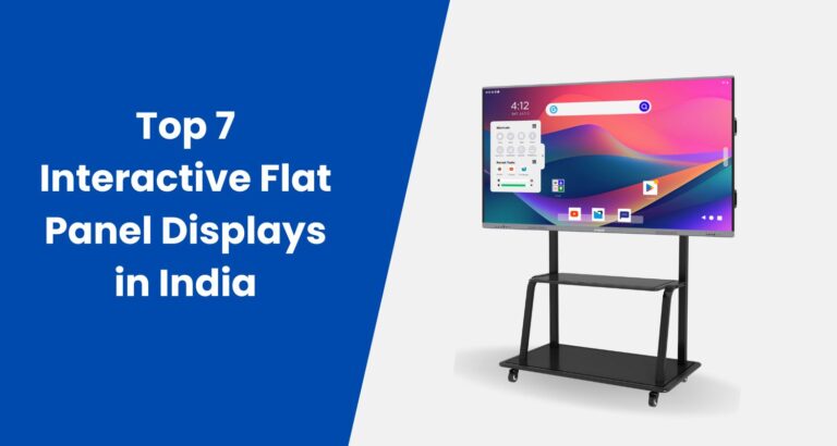 Interactive Panel image with written Top 7 Interactive Flat Panel Displays in India